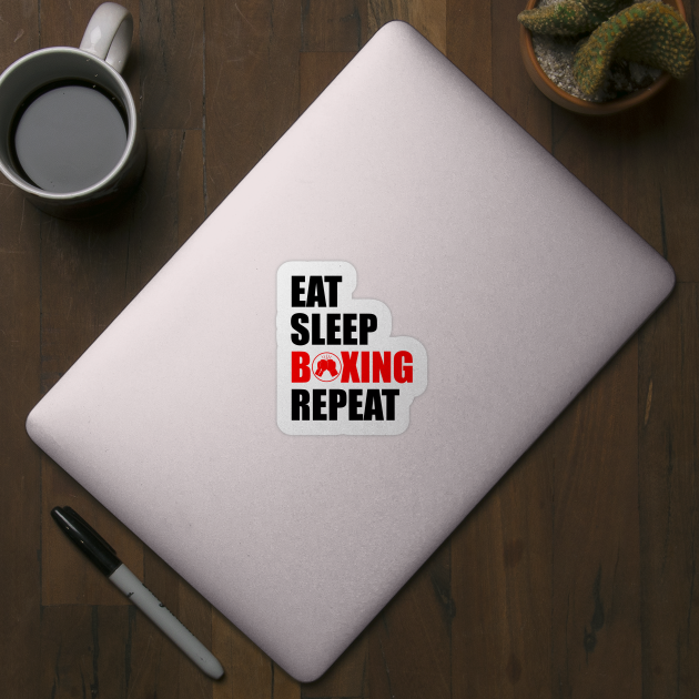 Eat sleep boxing repeat by Typography Dose